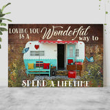 Loving You A Wonderful Way Spend A Lifetime - Personalized Couple Camping Poster