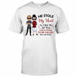 He Stole My Heart I Stole His Last Name - Personalized Couple T-shirt and Hoodie