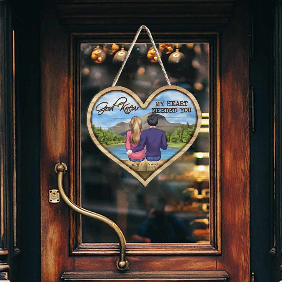 God Knew My Heart Needed You - Personalized Couple Wood Sign