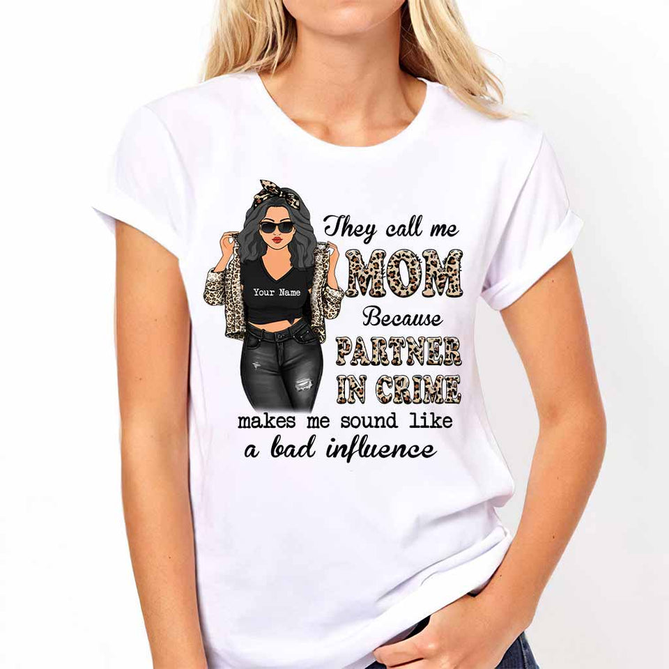 They Call Me Mom Partner In Crime - Personalized Mother's Day T-shirt and Hoodie