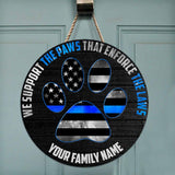 Support The Paws - Police Personalized Round Wood Sign