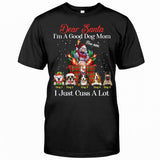 Dear Santa, I'm A Good Dog Mom - Personalized Christmas Dog T-shirt and Hoodie