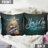 You And Me We Got This Camping Couple - Personalized Camping Throw Pillow