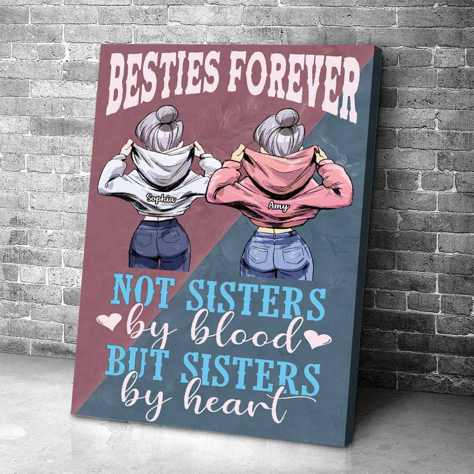 Not Sisters By Blood But Sisters By Heart - Personalized Bestie Poster