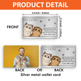 Thank You For Being Our Dad - Personalized Cat Wallet Insert Card