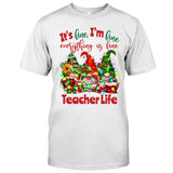 It's Fine Im Fine Everything Is Fine - Personalized Teacher T-shirt and Hoodie