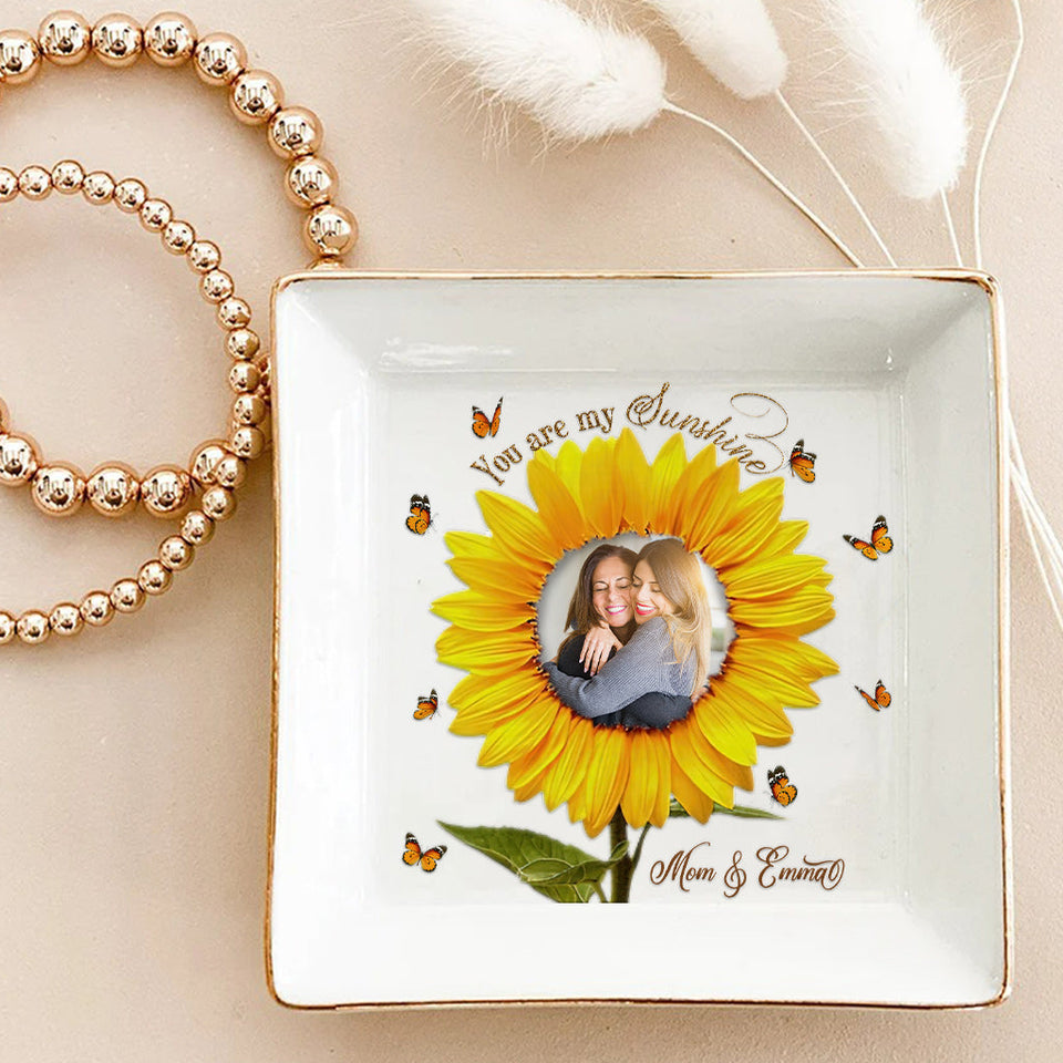 You Are My Sunshine - Personalized Mother's Day Mother Jewelry Dish