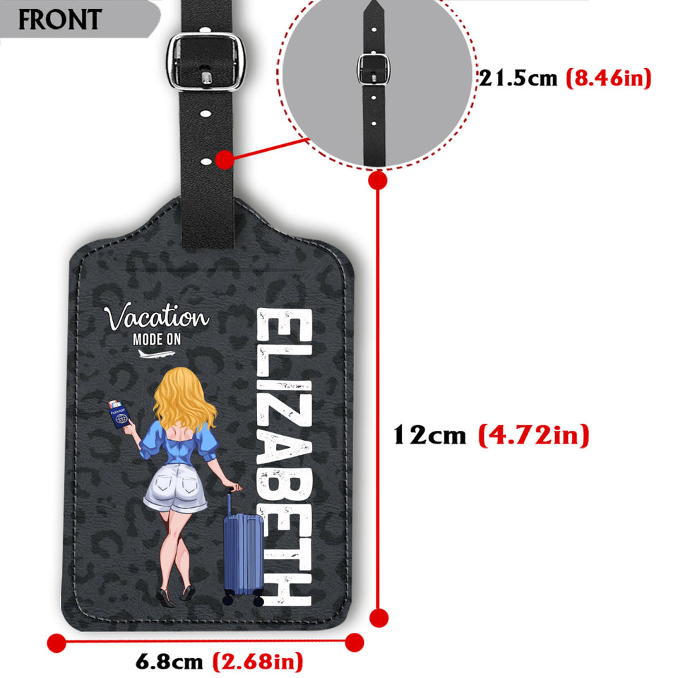 Vacation Mode On - Travelling gift for mom, daughter, granddaughter, wife, girlfriend, friend - Personalized Leather Luggage Tag