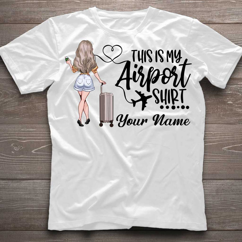 This Is My Airport Shirt - Personalized Travelling T-shirt and Hoodie