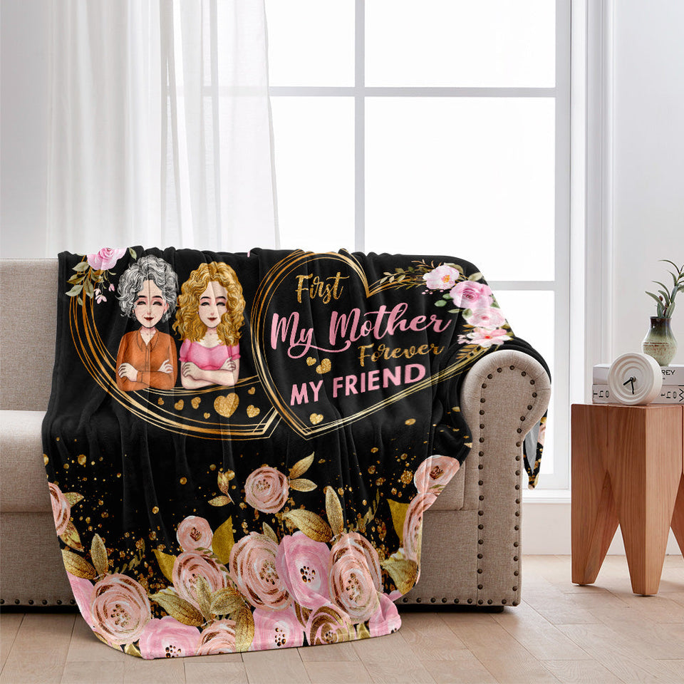 First My Mother Forever My Friend - Personalized Mother's Day Mother Blanket