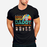 Super Dad Super Hero - Gift for dad, grandpa, uncle, brother - Personalized T-shirt And Hoodie