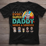 Super Dad Super Hero - Gift for dad, grandpa, uncle, brother - Personalized T-shirt And Hoodie