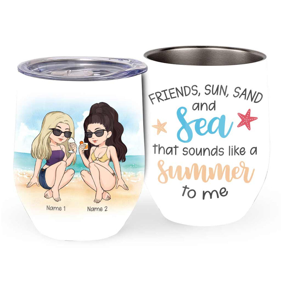 Friends Sun Sand And Sea - Personalized Bestie Wine Tumbler