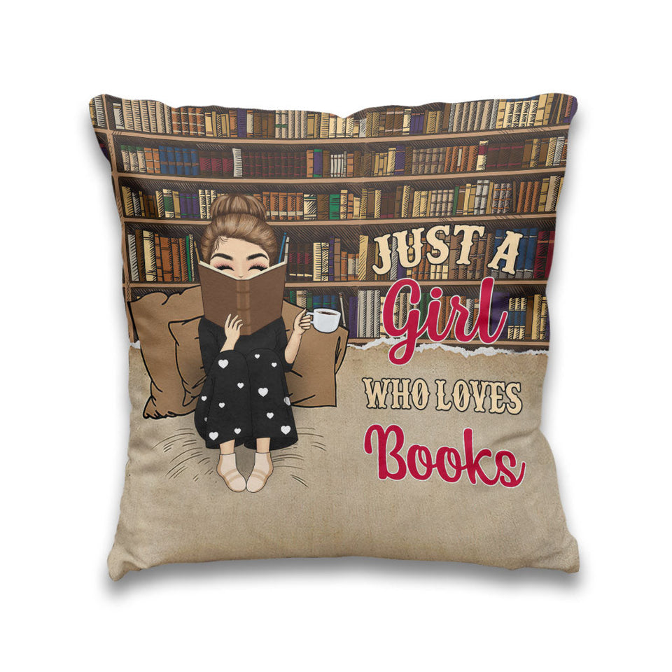 Just A Girl Who Loves Books - Personalized Book Throw Pillow