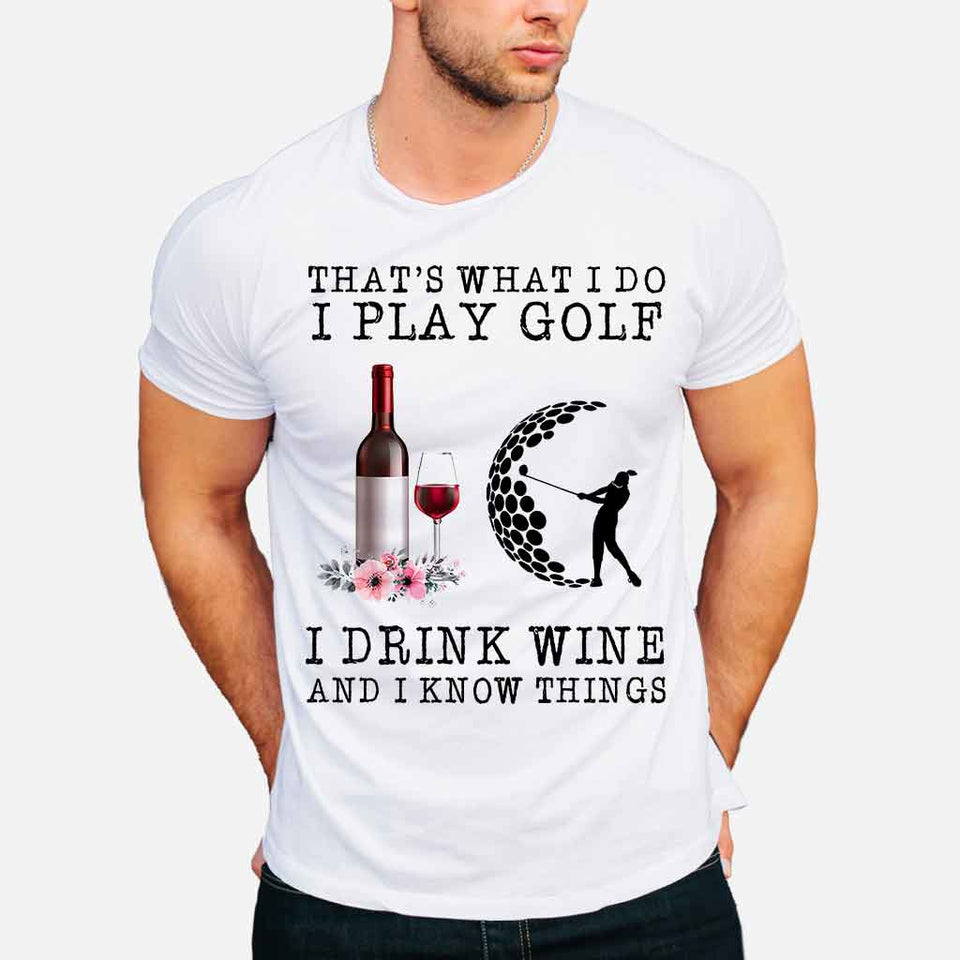 That's What I Do  - Golf T-shirt And Hoodie 062021