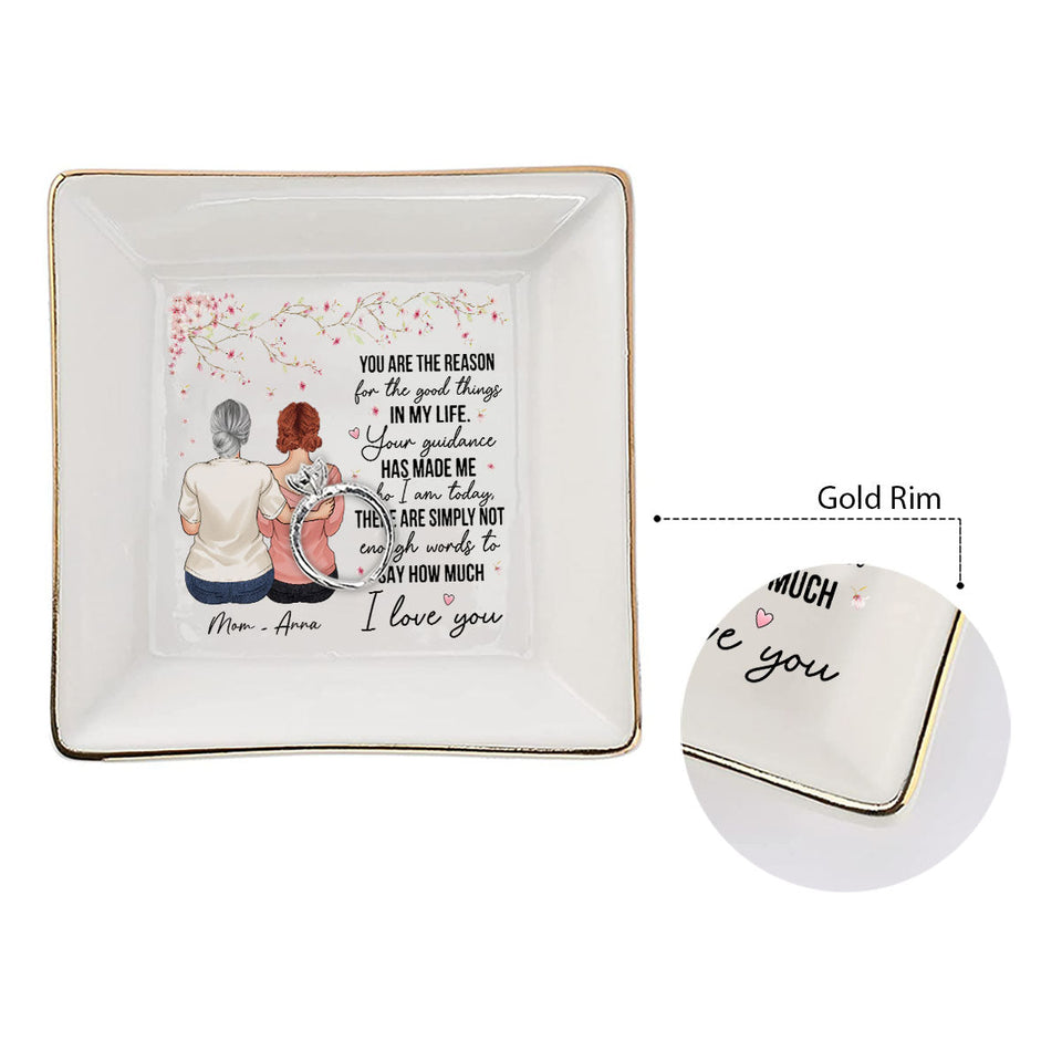 You Are The Reason - Gift for mom, grandma - Personalized Jewelry Dish