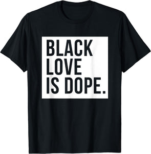 Black Love Is Dope Couple T-shirt & Hoodie 0124