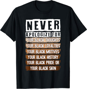 Never Apologize For African American T-shirt & Hoodie 0224