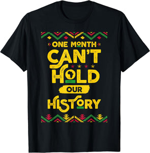 One Month Can't Hold Our History African American T-shirt & Hoodie 0224