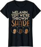 Melanin We're Throwing Shade African American T-shirt & Hoodie 0224
