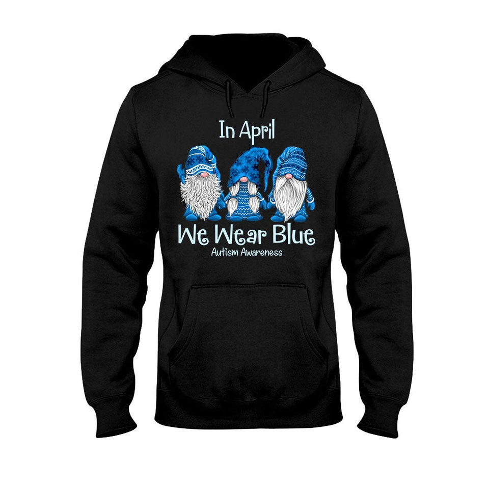 In April We Wear Blue - Autism Awareness T-shirt and Hoodie 1121