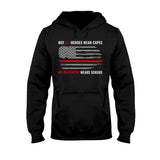 Not All Heroes - Nurse T-shirt And Hoodie 062021