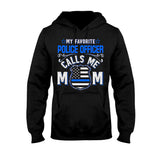 My Favorite Police Officer T-shirt And Hoodie 062021