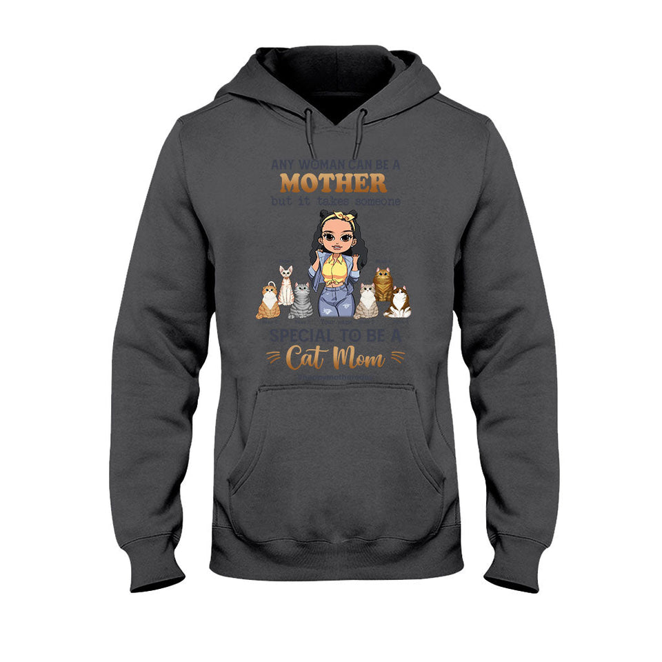 Any Woman Can Be A Mother Special Cat Mom - Personalized Cat T-shirt and Hoodie