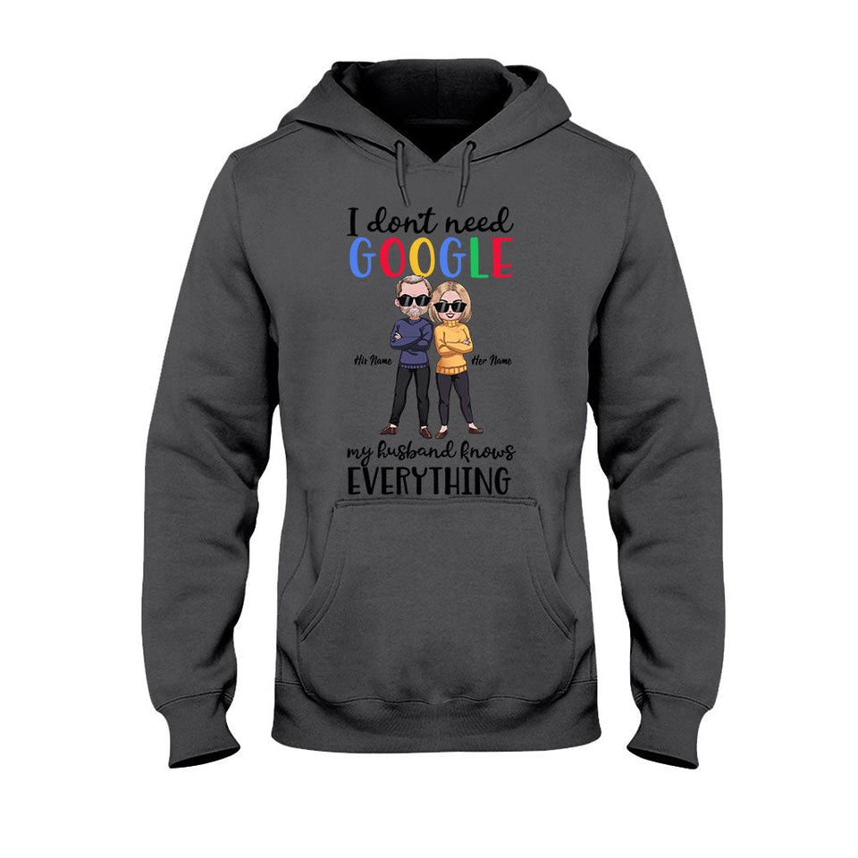 I Don't Need Google - Personalized Couple T-shirt and Hoodie