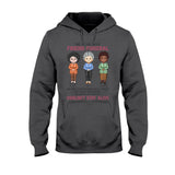 Me At My Best Friend Funeral - Personalized Bestie T-shirt and Hoodie