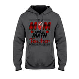 I'm A Mom And A Teacher - Personalized T-shirt and Hoodie