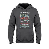 Some Nurses Have Tattoo Pretty Eyes - T-shirt and Hoodie 112021