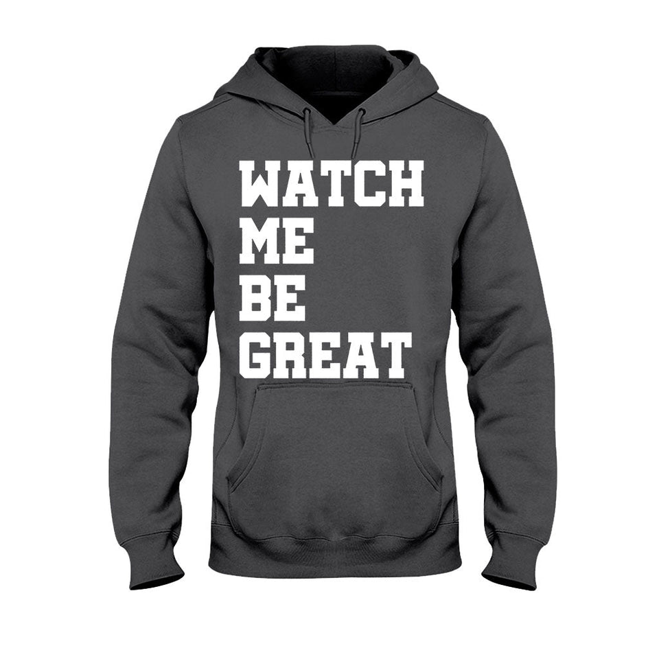 Watch Me Be Great - African American T-shirt and Hoodie 112021