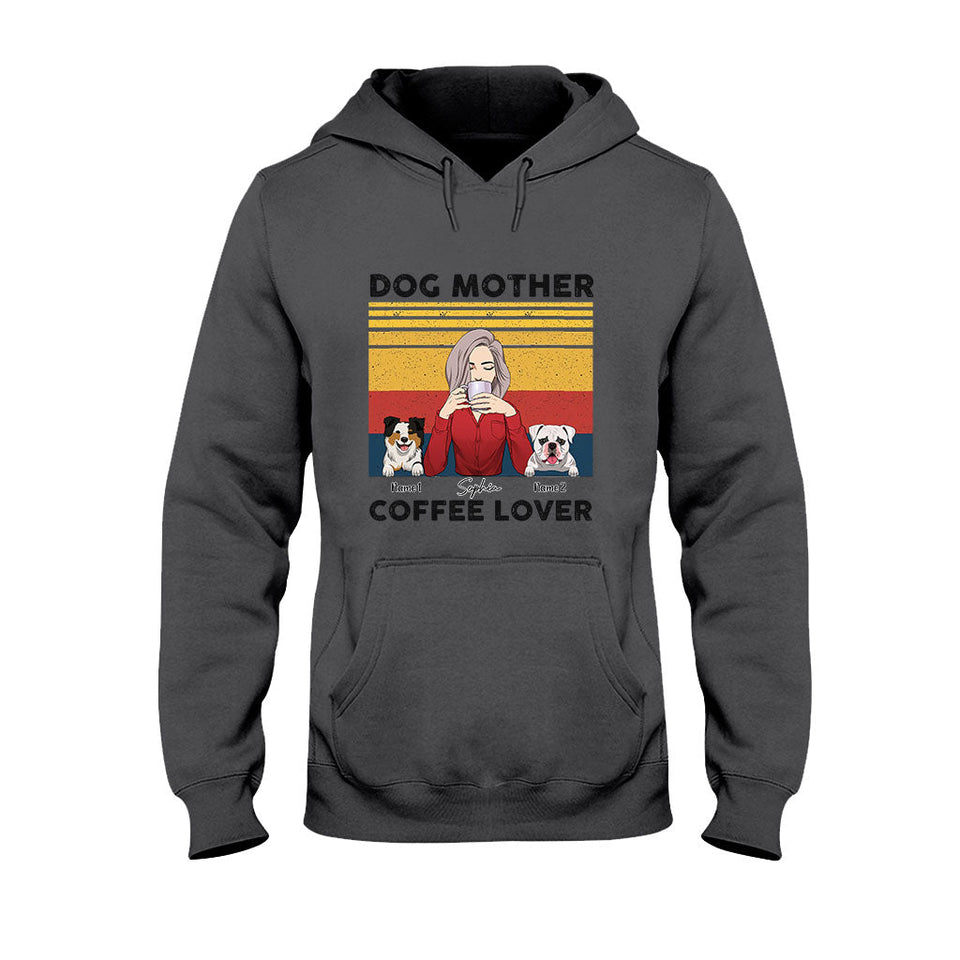 Dog Mom Coffee - Personalized Dog T-shirt and Hoodie