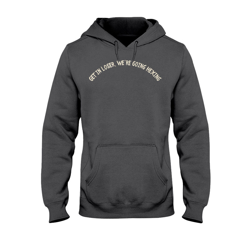Get In Loser We're Going Hexing Witch - Personalized Halloween T-shirt and Hoodie