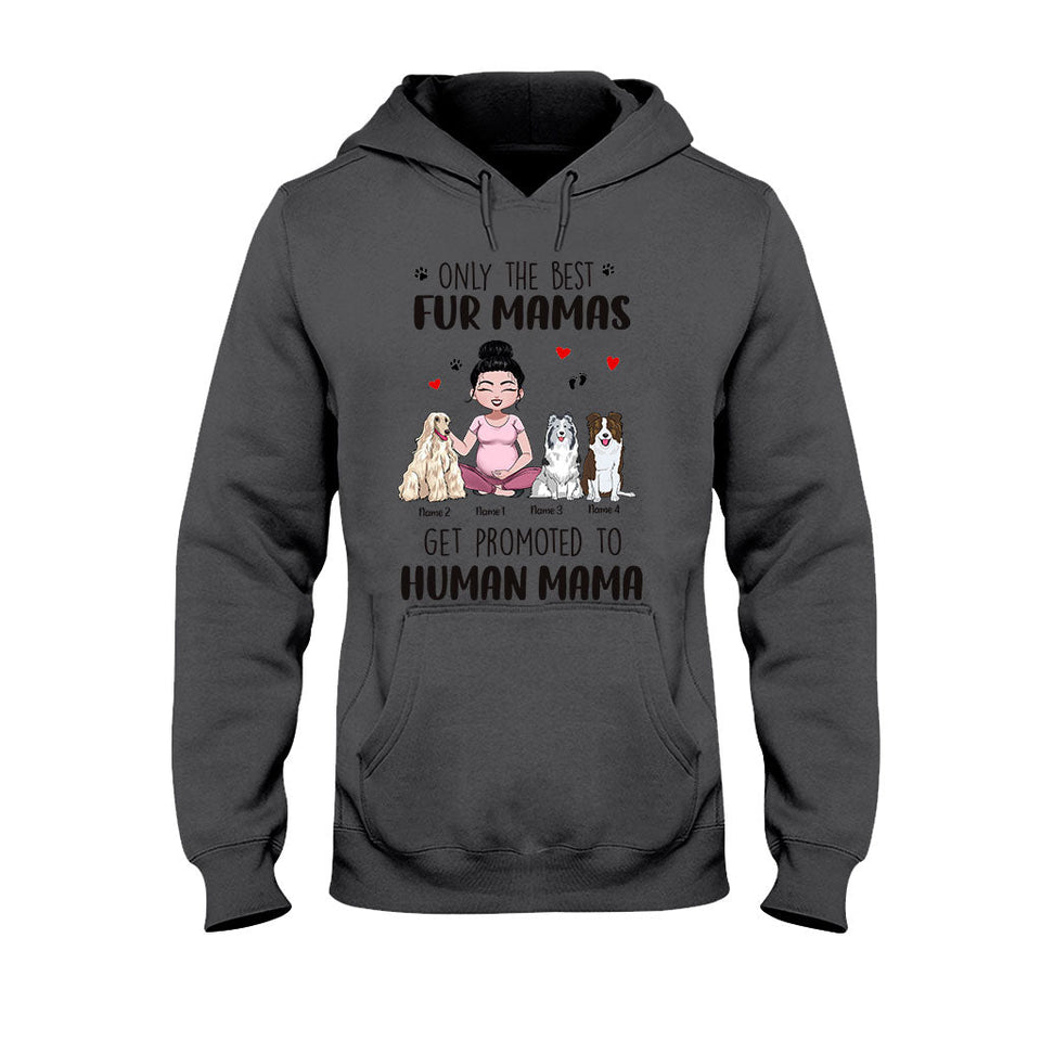 Only The Best Fur Mama - Personalized Dog T-shirt and Hoodie