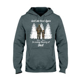 Until We Hunt Again - Personalized Father's Day T-shirt and Hoodie