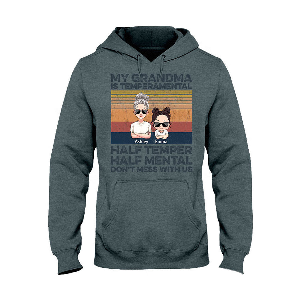 My Grandma Is Temperamental - Personalized Mother's Day Grandma T-shirt and Hoodie