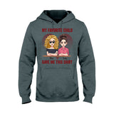 My Favorite Child Gave Me This Shirt - Personalized Mother's Day Mother T-shirt and Hoodie