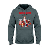 Super Mom - Gift for mom, grandma - Personalized T-shirt And Hoodie