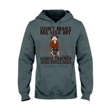 Don't Make Me Use My Horse Trainer Voice - Personalized Horse T-shirt and Hoodie