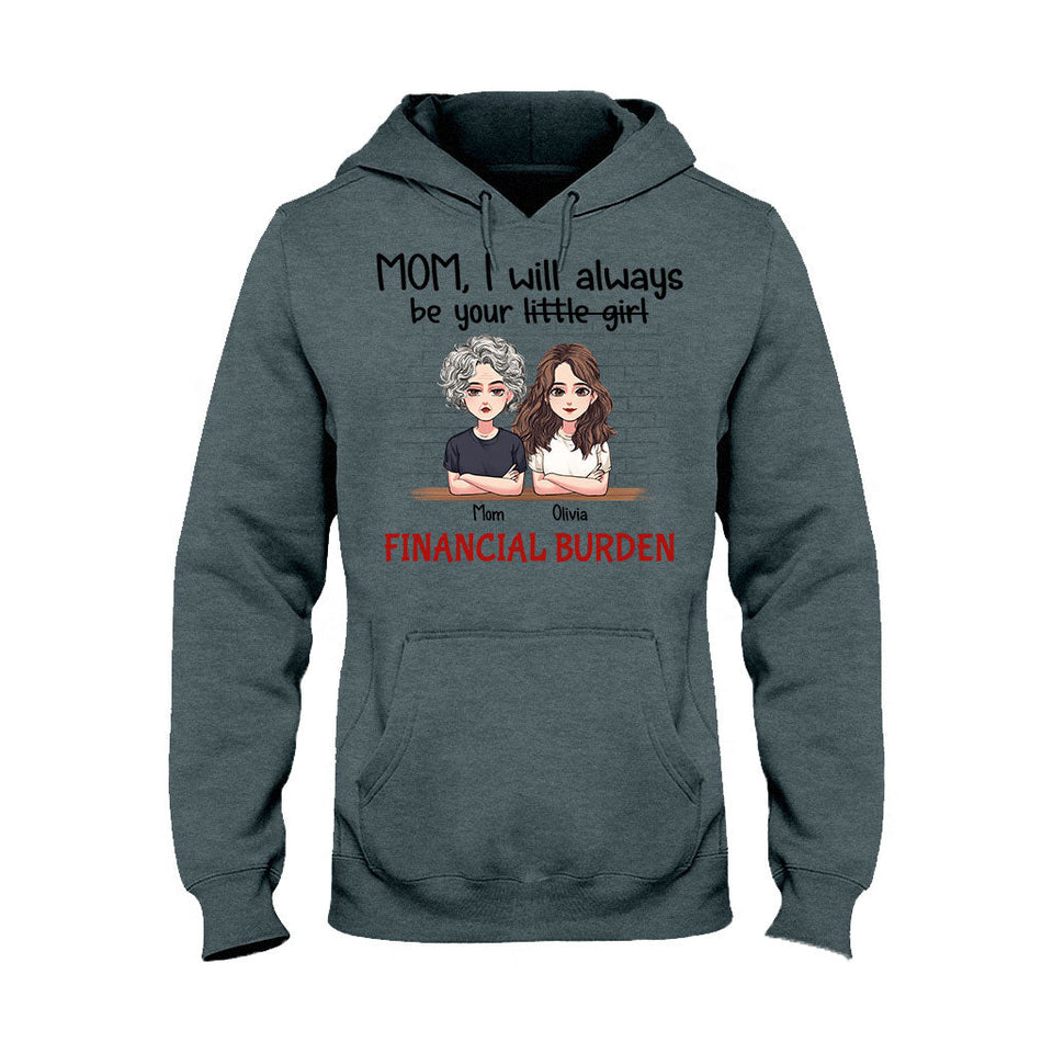 I Will Always Be Your Little Girl - Personalized Mother's Day Mother T-shirt and Hoodie