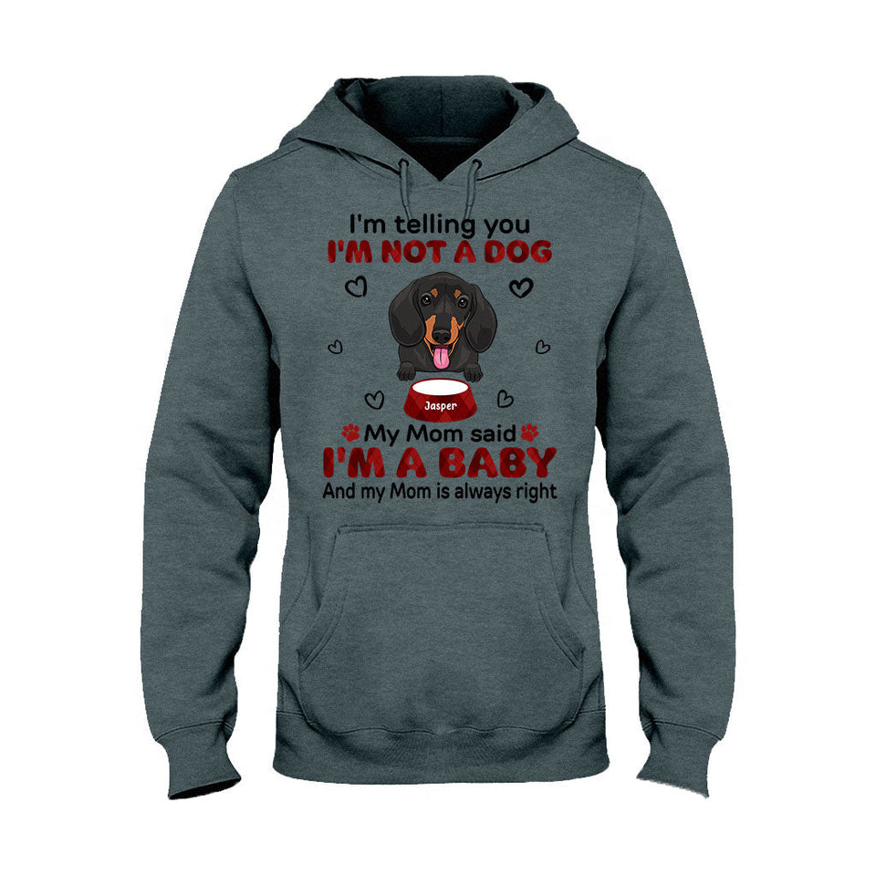 I'm Telling You - Personalized Dog T-shirt and Hoodie