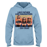 Like Father Like Daughter - Personalized Father T-shirt And Hoodie