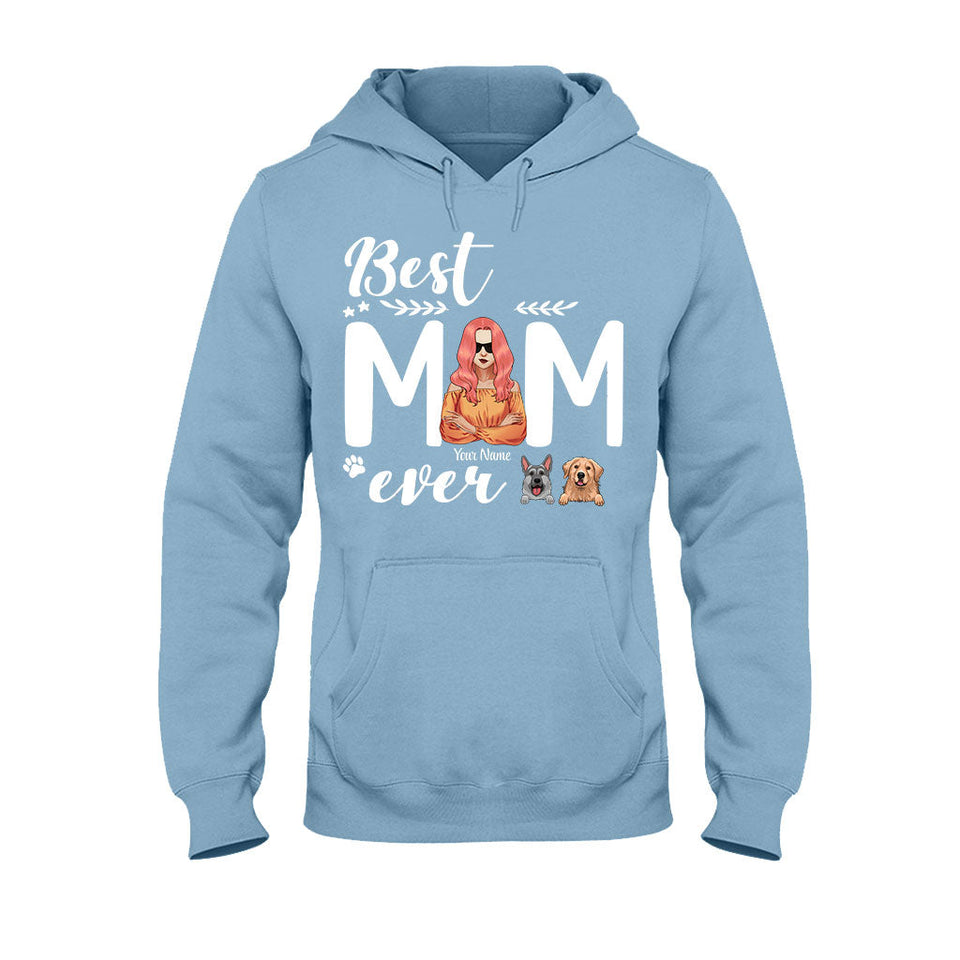 Best Dog Mom Ever - Personalized T-shirt and Hoodie