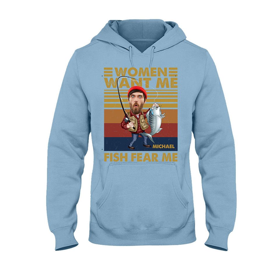 Woman Want Me, Fish Fear Me - Personalized Fishing T-shirt and Hoodie