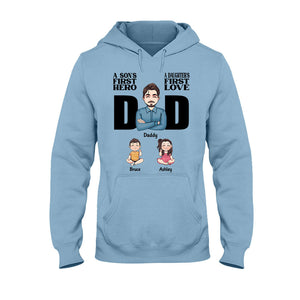 A Sons First Hero A Daughters First Love - Personalized Father T-shirt and Hoodie