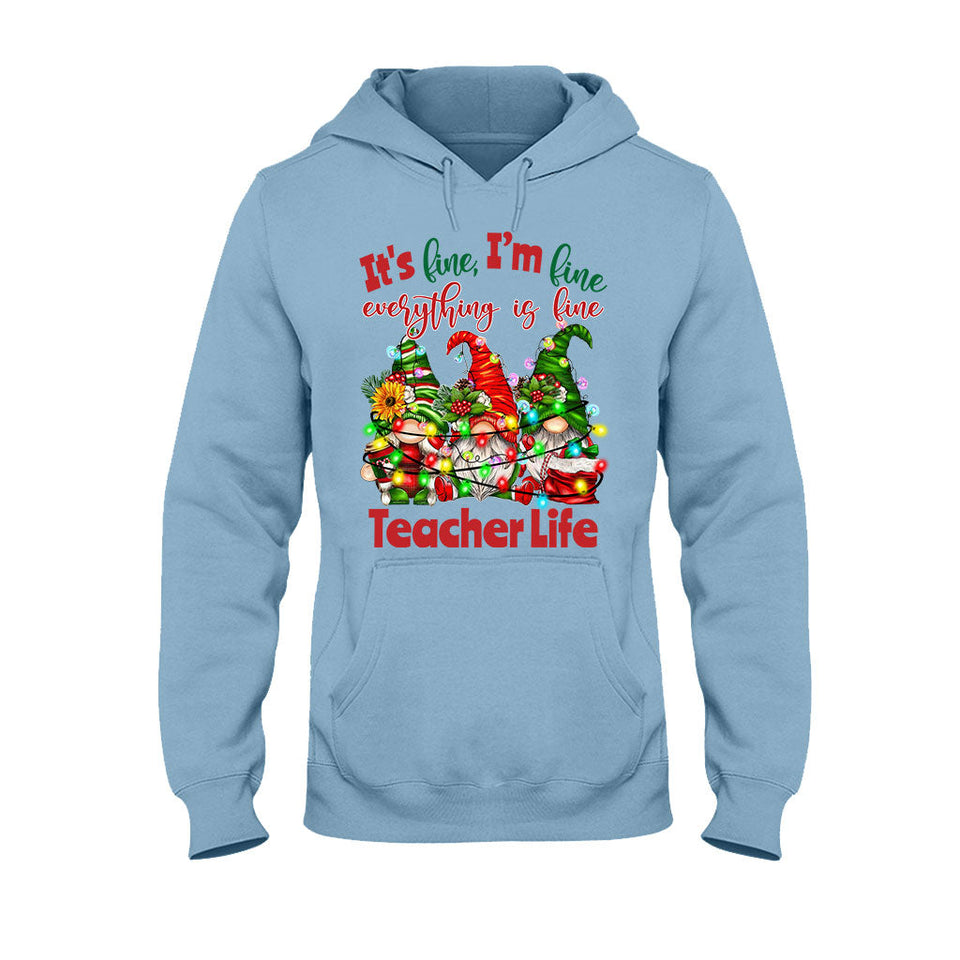 It's Fine Im Fine Everything Is Fine - Personalized Teacher T-shirt and Hoodie