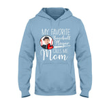 My Favorite Player Call Me - Personalized Baseball T-shirt and Hoodie