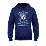 You Don't Have - Bowling T-shirt And Hoodie 0621